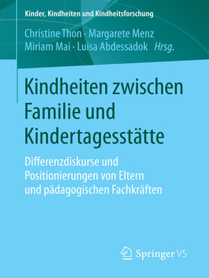 cover image of Kindheiten zwischen Familie und Kindertagesstätte